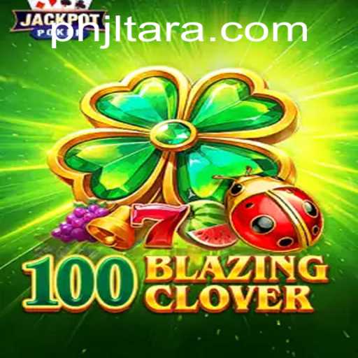 The Intrigue of 100BlazingClover: A Comprehensive Look into the Enthralling World of JL TARA's Latest Creation